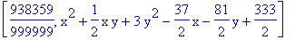 [938359/999999, x^2+1/2*x*y+3*y^2-37/2*x-81/2*y+333/2]